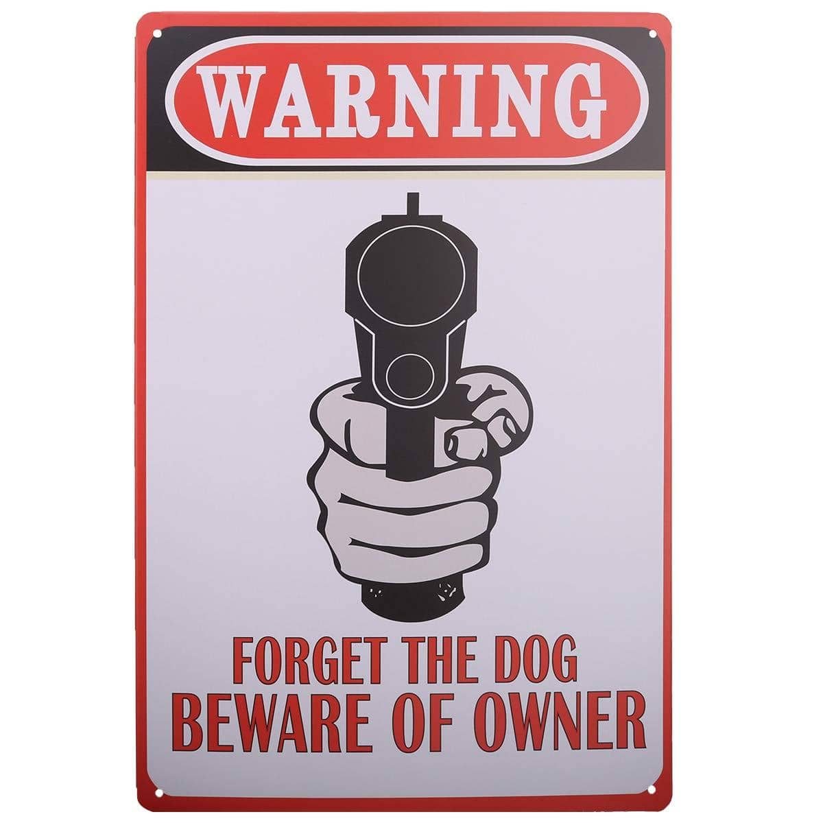 Forget The Dog Beware The Owner Metal Tin Sign - Trumpshop.net
