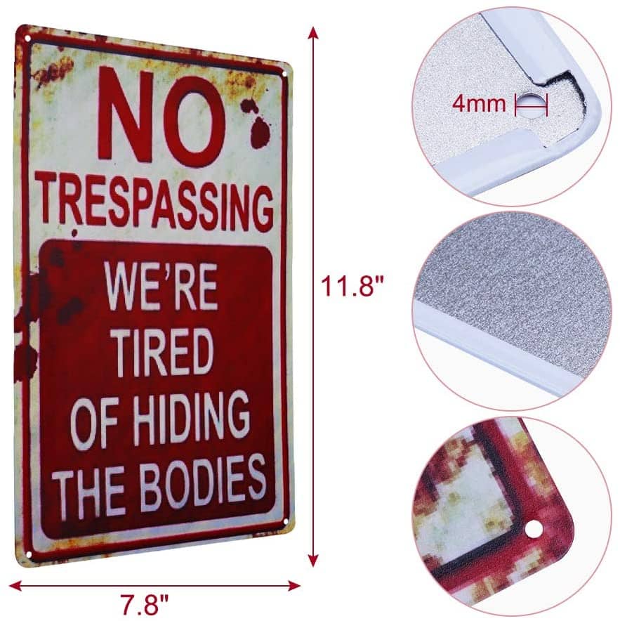 Vintage Funny Metal Tin Sign No Trespassing We're Tired of Hiding The Bodies - Trumpshop.net