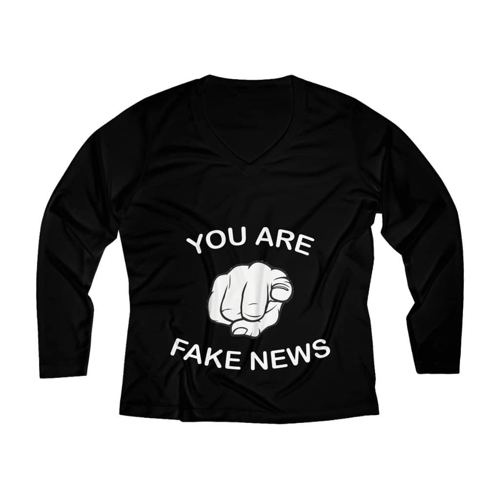 You Are Fake News! Ladies' Long Sleeve Performance V-neck Tee - Trumpshop.net