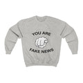 You Are Fake News! Crewneck Pullover Sweatshirt  8 oz. - Trumpshop.net