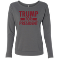 Trump for President Ladies' French Terry Scoop - Trumpshop.net
