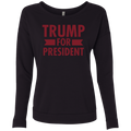 Trump for President Ladies' French Terry Scoop - Trumpshop.net