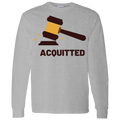 Acquitted Gavel Long Sleeve T-Shirt - Trumpshop.net