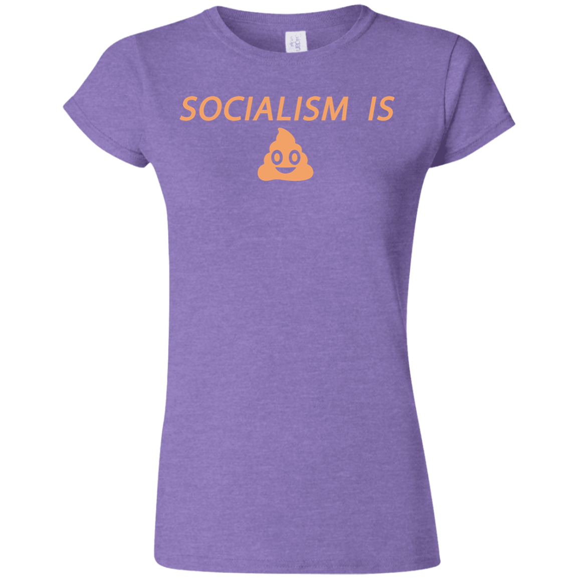 Socialism is Poop Softstyle Ladies' T-Shirt - Trumpshop.net