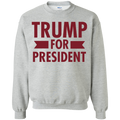 Trump for President Crewneck Pullover Sweatshirt  8 oz. - Trumpshop.net