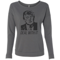 Trump Deal With It Ladies' French Terry Scoop - Trumpshop.net