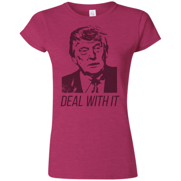 Trump Deal With It Softstyle Ladies' T-Shirt - Trumpshop.net