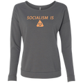 Socialism is Poop Ladies' French Terry Scoop - Trumpshop.net