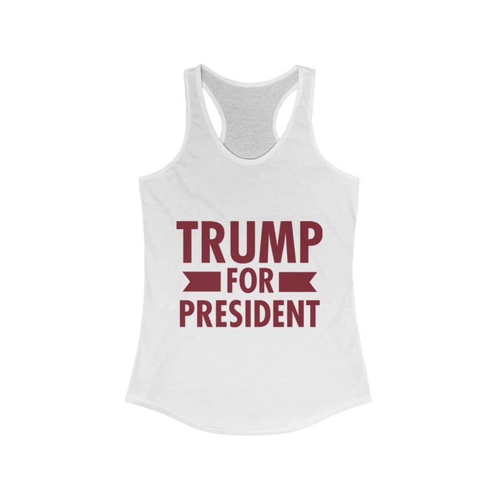 Trump for President Ladies Ideal Racerback Tank - Trumpshop.net